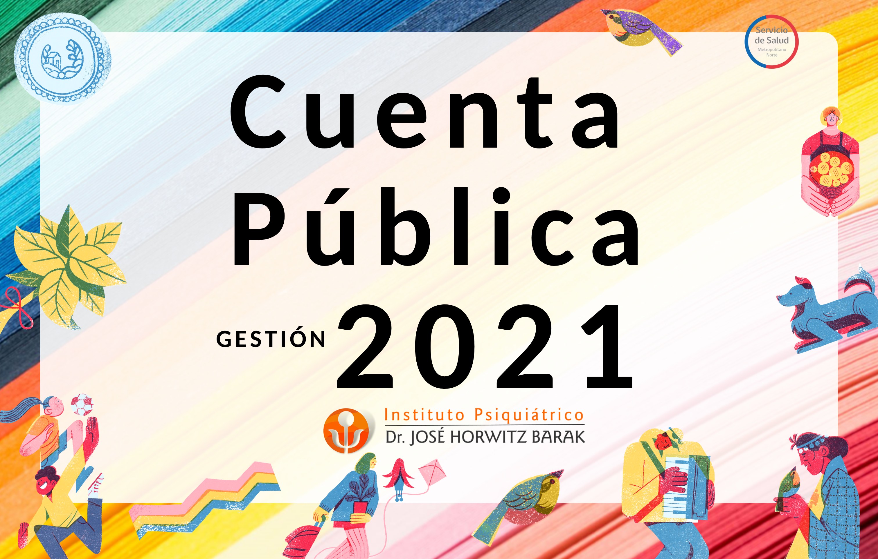 Importantes logros y Desafíos marcan Cuenta Pública Gestión 2021 del Instituto Psiquiátrico